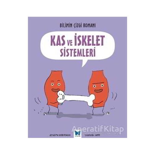 Kas ve İskelet Sistemleri - Joseph Midthun - Mavi Kelebek Yayınları
