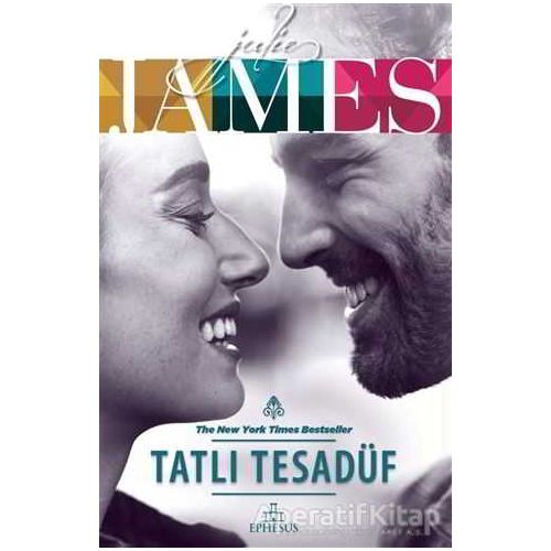 Tatlı Tesadüf - Julie James - Ephesus Yayınları