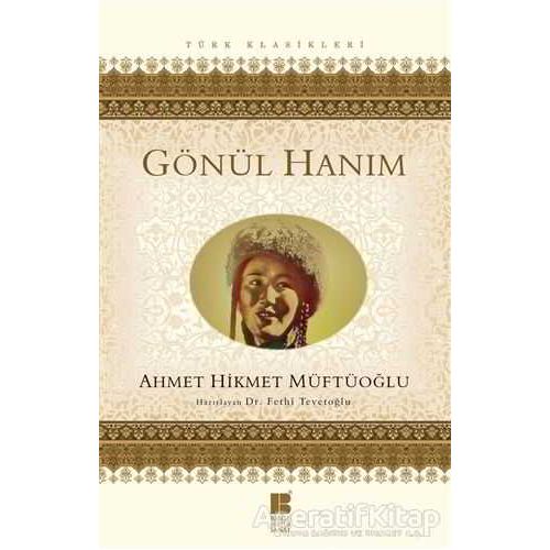 Gönül Hanım - Ahmet Hikmet Müftüoğlu - Bilge Kültür Sanat