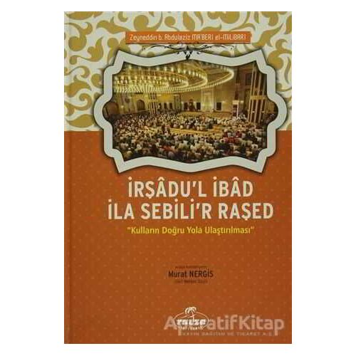 İrşadul İbad İla Sebilir Raşed - Zeyneddin b. Abdulaziz Maberi el-Milibari - Ravza Yayınları