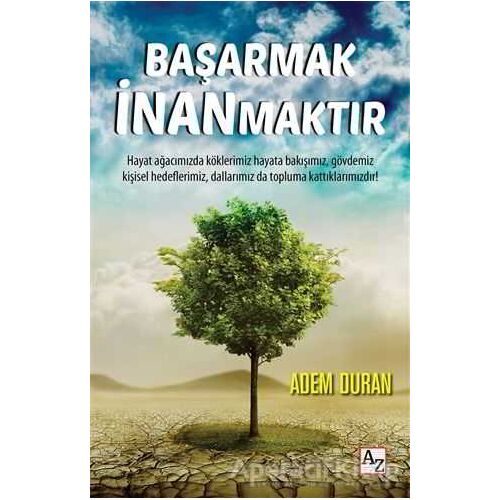 Başarmak İnanmaktır - Adem Duran - Az Kitap