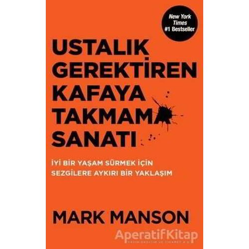 Ustalık Gerektiren Kafaya Takmama Sanatı - Mark Manson - Butik Yayınları