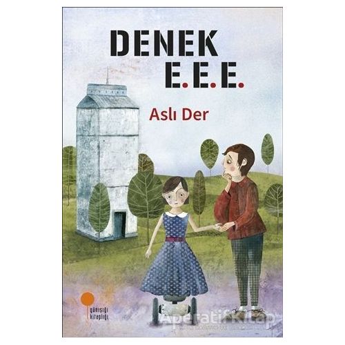 Denek E.E.E. - Aslı Der - Günışığı Kitaplığı