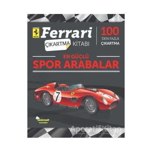 En Güçlü Spor Arabalar - Ferrari Çıkartma Kitabı - Kolektif - Selimer Yayınları