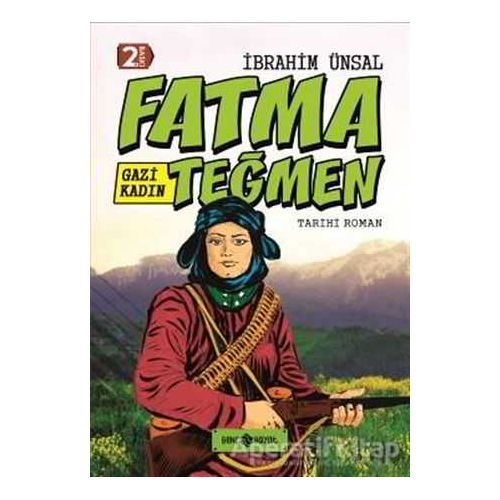 Gazi Kadın Fatma Teğmen - İbrahim Ünsal - Genç Hayat