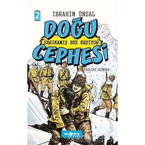 Sarıkamış Buz Kesiyor Doğu Cephesi - İbrahim Ünsal - Genç Hayat