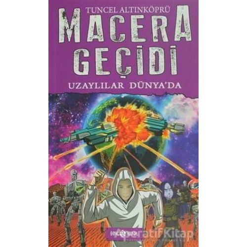 Macera Geçidi - Uzaylılar Dünyada - Tuncel Altınköprü - Genç Hayat