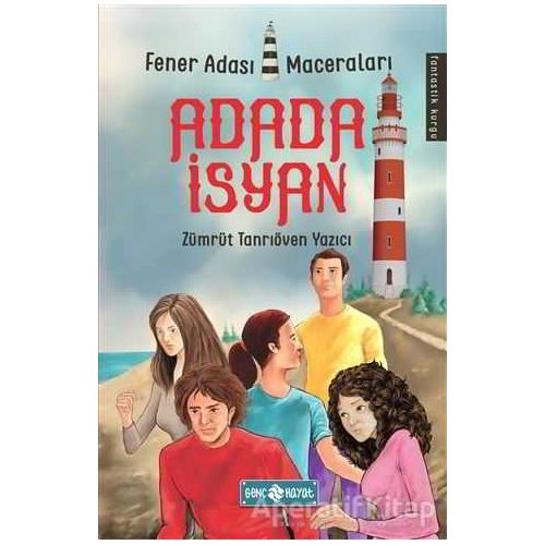 Adada İsyan - Fener Adası Maceraları - Zümrüt Tanrıöven Yazıcı - Genç Hayat