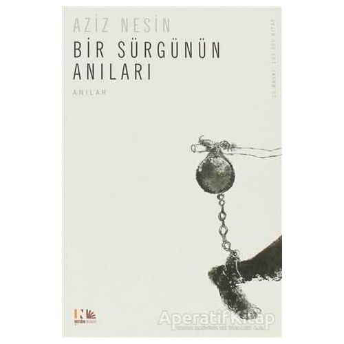 Bir Sürgünün Anıları - Aziz Nesin - Nesin Yayınevi