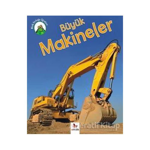 Minik Kurbağa Öğretiyor - Büyük Makineler - Annabelle Lynch - Almidilli