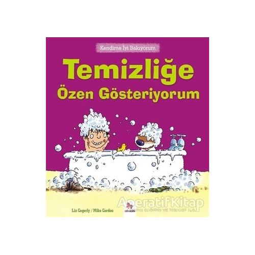 Kendime İyi Bakıyorum - Temizliğe Özen Gösteriyorum - Liz Gogerly - Almidilli