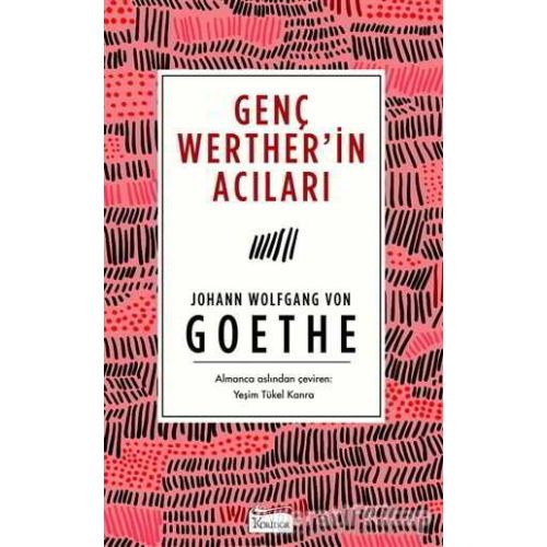 Genç Werther’in Acıları - Johann Wolfgang von Goethe - Koridor Yayıncılık