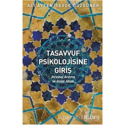 Tasavvuf Psikolojisine Giriş - Sevde Düzgüner - Sufi Kitap