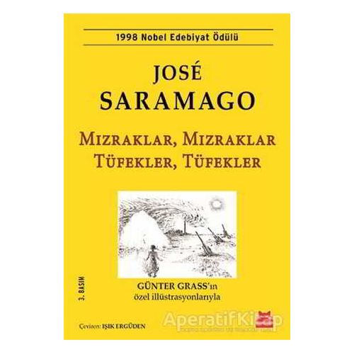 Mızraklar, Mızraklar Tüfekler, Tüfekler - Jose Saramago - Kırmızı Kedi Yayınevi