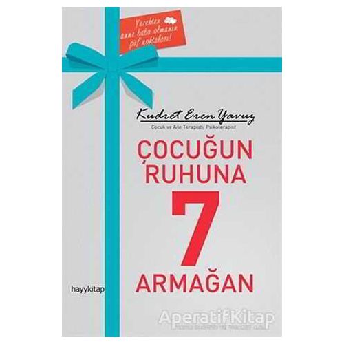 Çocuğun Ruhuna 7 Armağan - Kudret Eren Yavuz - Hayykitap