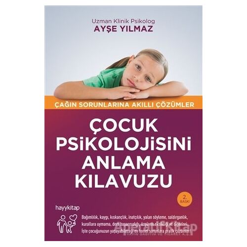 Çocuk Psikolojisini Anlama Kılavuzu - Ayşe Yılmaz - Hayykitap