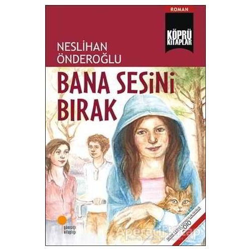 Bana Sesini Bırak - Neslihan Önderoğlu - Günışığı Kitaplığı