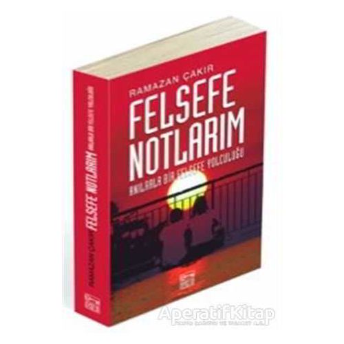 Felsefe Notlarım - Ramazan Çakır - Anahtar Kitaplar Yayınevi