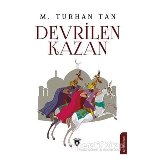 Devrilen Kazan - M. Turhan Tan - Dorlion Yayınevi