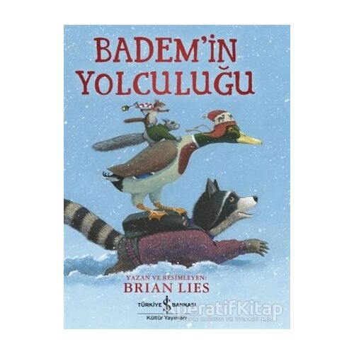 Badem’in Yolculuğu - Brian Lies - İş Bankası Kültür Yayınları