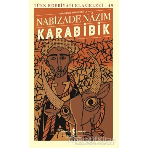 Karabibik (Günümüz Türkçesiyle) - Nabizade Nazım - İş Bankası Kültür Yayınları