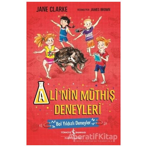 Ali’nin Müthiş Deneyleri - Jane Clarke - İş Bankası Kültür Yayınları