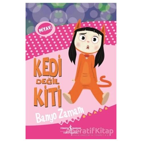 Kedi Değil Kiti - Banyo Zamanı - Jess Black - İş Bankası Kültür Yayınları