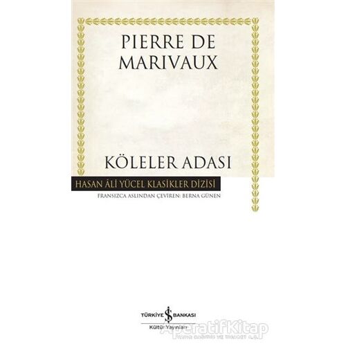 Köleler Adası (Ciltli) - Pierre de Marivaux - İş Bankası Kültür Yayınları