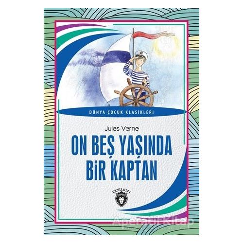 On Beş Yaşında Bir Kaptan - Jules Verne - Dorlion Yayınları