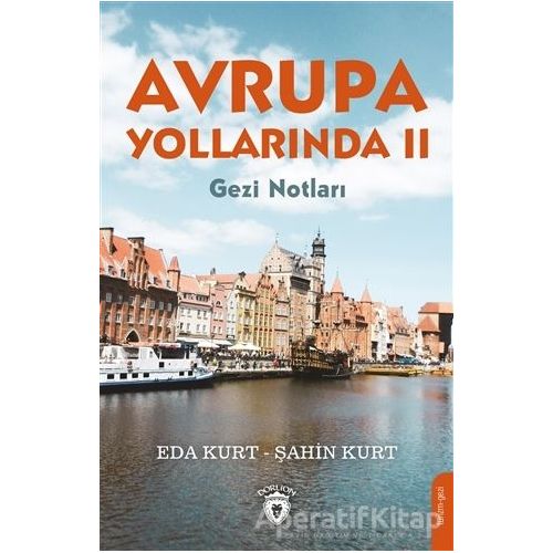 Avrupa Yollarında 2 - Şahin Kurt - Dorlion Yayınları