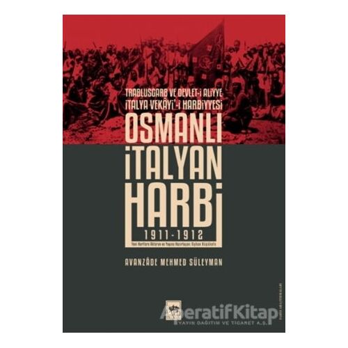 Osmanlı İtalyan Harbi - Avanzade Mehmed Süleyman - Ötüken Neşriyat
