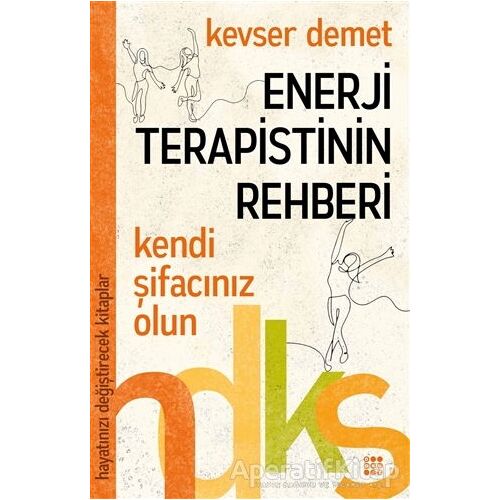 Enerji Terapistinin Rehberi - Kevser Demet - Dokuz Yayınları