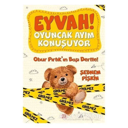 Obur Pırtık’ın Başı Dertte! - Eyvah! Oyuncak Ayım Konuşuyor 1 - Şebnem Pişkin - Dokuz Çocuk