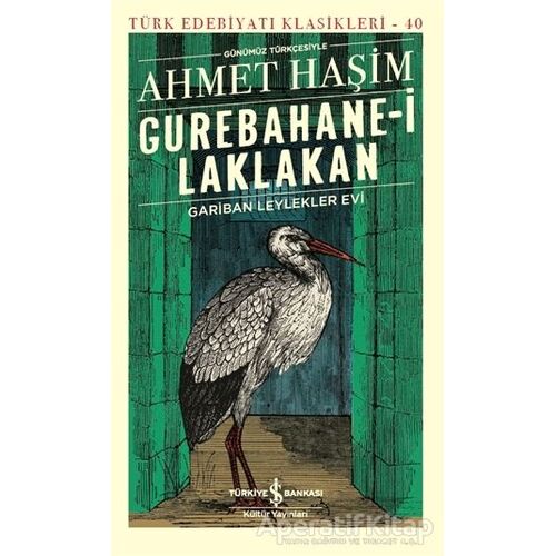 Gurebahane-i Laklakan - Ahmet Haşim - İş Bankası Kültür Yayınları