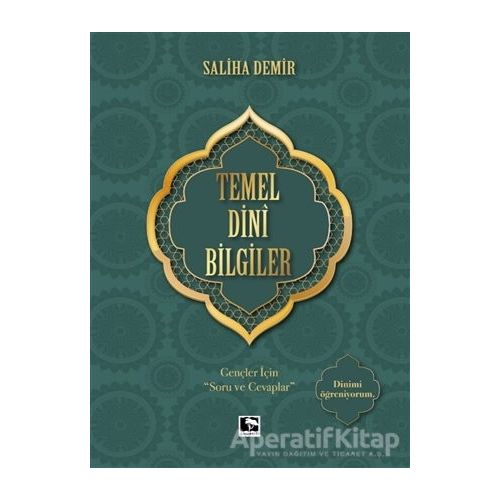 Temel Dini Bilgiler - Saliha Demir - Çınaraltı Yayınları