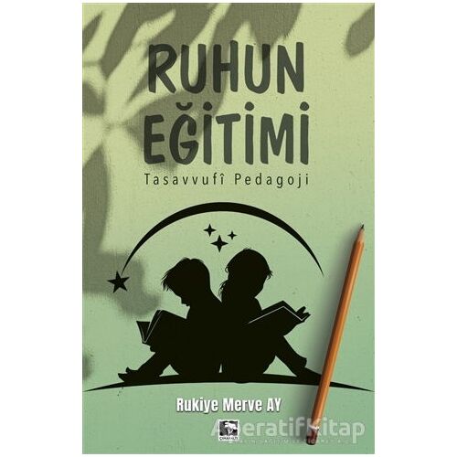 Ruhun Eğitimi - Rukiye Merve Ay - Çınaraltı Yayınları