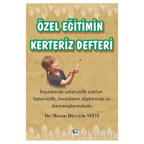 Özel Eğitim Kerteriz Defteri - Hasan Hüseyin Selvi - Çınaraltı Yayınları