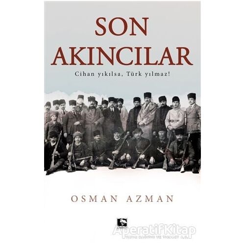 Son Akıncılar - Osman Azman - Çınaraltı Yayınları