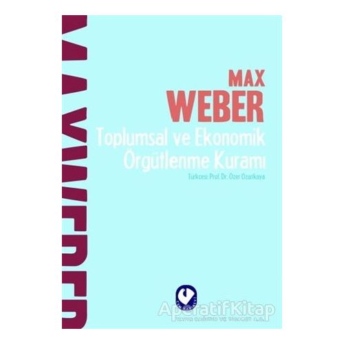 Toplumsal ve Ekonomik Örgütlenme Kuramı - Max Weber - Cem Yayınevi