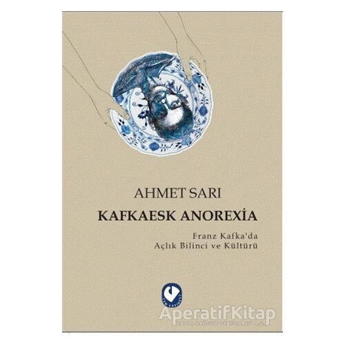 Kafkaesk Anorexia - Ahmet Sarı - Cem Yayınevi
