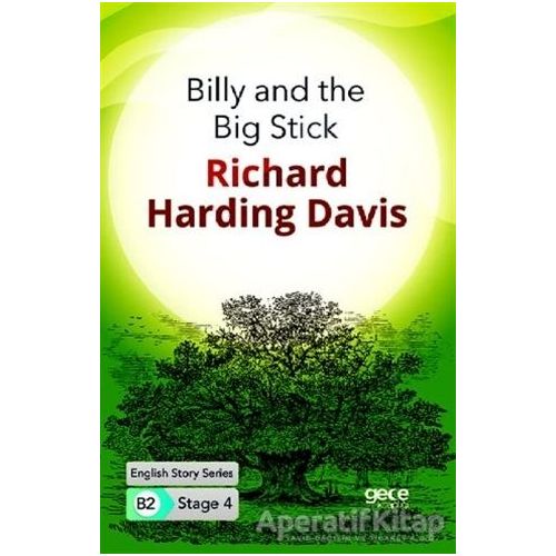 Billy and the Big Stick - İngilizce Hikayeler B2 Stage 4 - R. Harding Davis - Gece Kitaplığı