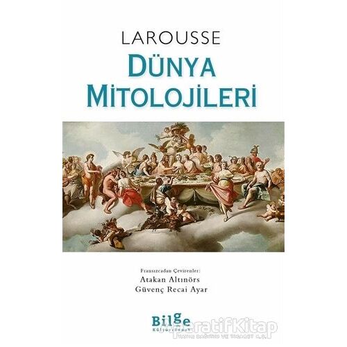 Larousse - Dünya Mitolojileri - Nanon Gardin - Bilge Kültür Sanat