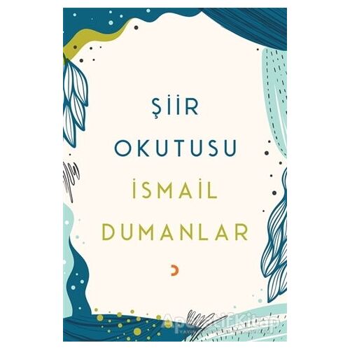 Şiir Okutusu - İsmail Dumanlar - Cinius Yayınları