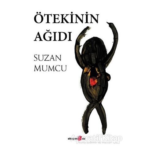 Ötekinin Ağıdı - Suzan Mumcu - Okuyan Us Yayınları