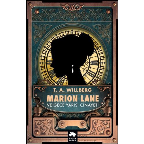 Marion Lane ve Gece Yarısı Cinayeti - T.A. Willberg - Eksik Parça Yayınları