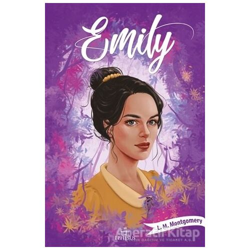 Emily 3 - L. M. Montgomery - Ephesus Yayınları