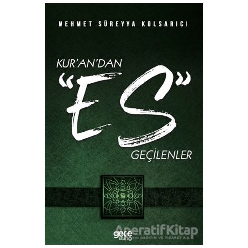 Kur’an’dan Es Geçilenler - Mehmet Süreyya Kolsarıcı - Gece Kitaplığı