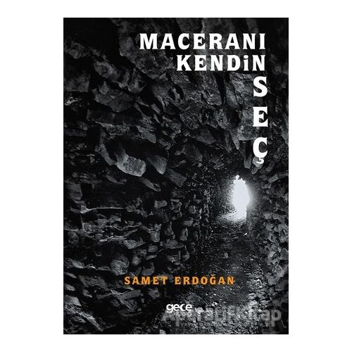 Maceranı Kendin Seç - Samet Erdoğan - Gece Kitaplığı