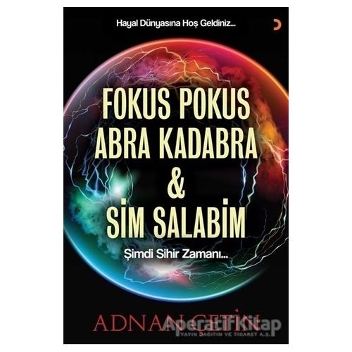 Fokus Pokus Abra Kadabra ve Sim Salabim - Adnan Çetin - Cinius Yayınları