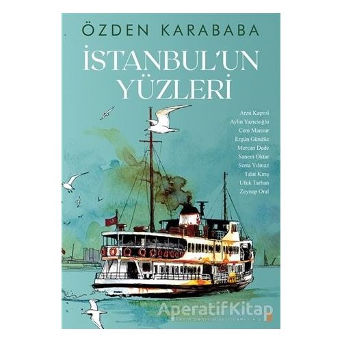 İstanbul’un Yüzleri - Özden Karababa - Cinius Yayınları